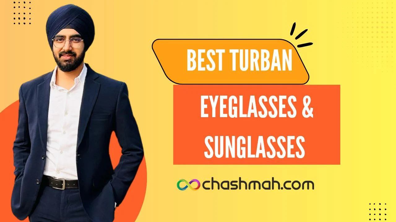 Best Turban Eyeglasses and Sunglasses in 2025